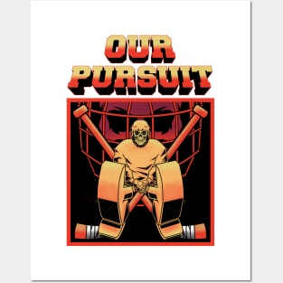 OUR PURSUIT Posters and Art